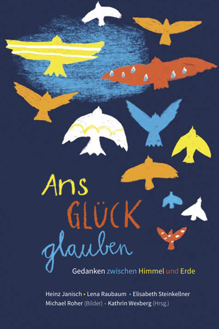 Gedichte, in: "Ans Glück glauben - Gedanken zwischen Himmel und Erde", hg. von Kathrin Wexberg & Österreichisches Bibliothekswerk